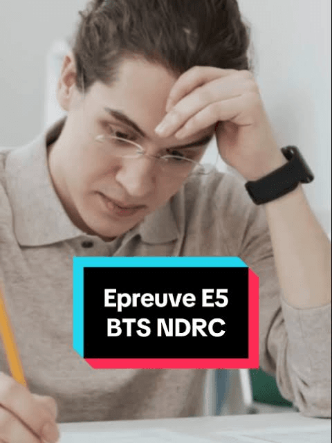 réussir épreuve E5 bts ndrc