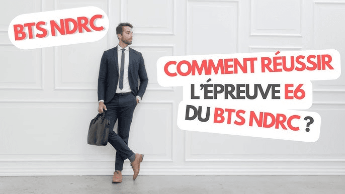 réussir épreuve e6 bts ndrc